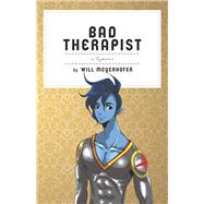 Bad Therapist A Romance