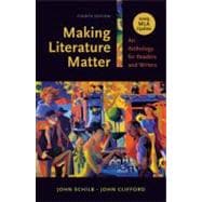 Making Literature Matter with 2009 MLA Update : An Anthology for Readers and Writers