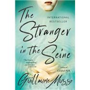 The Stranger in the Seine A Novel