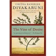 The Vine of Desire A Novel