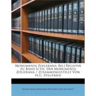 Monumenta Zolleran : Bd. ] Register Zu Band Ii-Vii. der Monumenta Zollerana / Zusammengestellt Von H. G. Stillfried