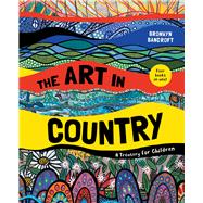 The Art in Country A Treasury for Children