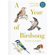 A Year of Birdsong 52 stories of songbirds,9781849947305