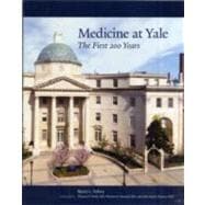 Medicine at Yale : The First 200 Years