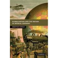 Globalisation and the Nation in Imperial Germany