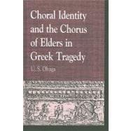 Choral Identity and the Chorus of Elders in Greek Tragedy