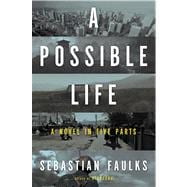 A Possible Life A Novel in Five Love Stories