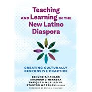 Teaching and Learning in the New Latino Diaspora: Creating Culturally Responsive Practice