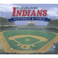 Yesterday & Today: Cleveland Indians