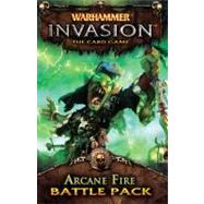 Warhammer Invasion The Card Game: Arcane Fire Battle Pack
