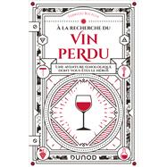 A la recherche du vin perdu