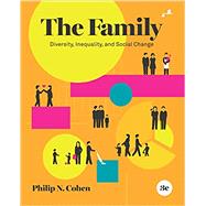 The Family: Diversity, Inequality, and Social Change with Ebook and InQuizitive