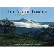 The Art of Terrior A Portrait of California Vineyards