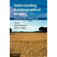 Understanding Autobiographical Memory,9781107007307