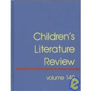 Children's Literature Review: Excerpts from Reviews, Criticism, & Commentary on Books for Children & Young People