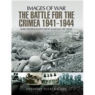 The Battle For The Crimea 1941-1944