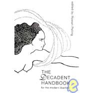 The Decadent Handbook: For the Modern Libertine