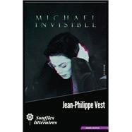 Michael : Invisible
