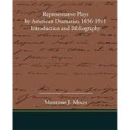 Representative Plays by American Dramatists 1856-1911