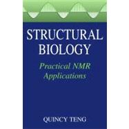 Structural Biology : Practical NMR Applications