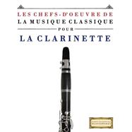 Les Chefs-d'oeuvre De La Musique Classique Pour La Clarinette