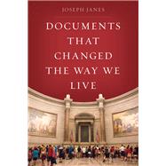 Documents That Changed the Way We Live