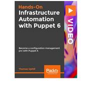 Hands-On Infrastructure Automation with Puppet 6