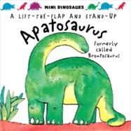 Mini Dinosaurs: Apatosaurus A Lift-the-Flap and Stand-Up