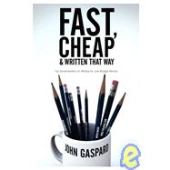 Fast, Cheap and Written That Way: Top Screenwriters on the Art of Writing for a Low-budget Movies