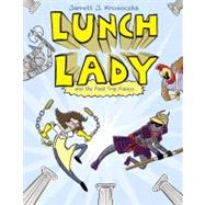 Lunch Lady and the Field Trip Fiasco Lunch Lady #6