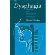 Dysphagia; Diagnosis and Management