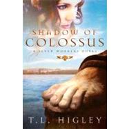 Shadow of Colossus A Seven Wonders Novel