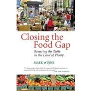 Closing the Food Gap : Resetting the Table in the Land of Plenty