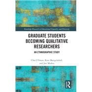 Graduate StudentsÆ Experiences Becoming Qualitative Researchers: An Ethnographic Study