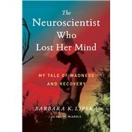 The Neuroscientist Who Lost Her Mind