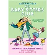 Dawn and the Impossible Three (The Baby-sitters Club Graphic Novel #5): A Graphix Book Full-Color Edition