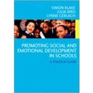Promoting Emotional and Social Development in Schools : A Practical Guide