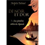 De noir et d'or, Tome 1