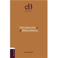 Introduccion a la Biblia Hebrea / Introduction to the Hebrew Bible