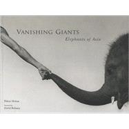 Vanishing Giants: Elephants of Asia