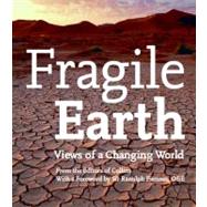 Fragile Earth : Views of a Changing World