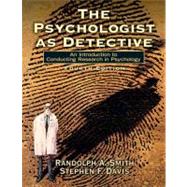Psychologist as Detective, The: An Introduction to Conducting Research in Psychology,9780132277310