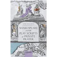 Shakespeare and the Play Scripts of Private Prayer