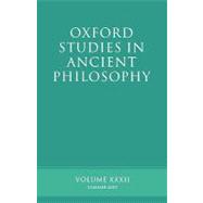 Oxford Studies in Ancient Philosophy XXXII Summer 2007