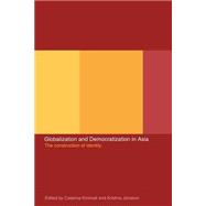 Globalization and Democratization in Asia: The Construction of Identity