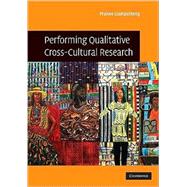 Performing Qualitative Cross-cultural Research