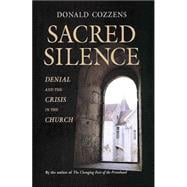 Sacred Silence : Denial and the Crisis in the Church