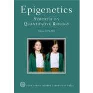 Epigenetics Cold Spring Harbor Symposia on Quantitative Biology, Volume LXIX