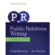 Public Relations Writing : Form and Style