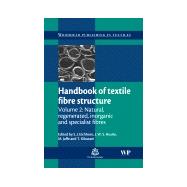 Handbook of Textile Fibre Structure: Natural, Regenerated, Inorganic And Specialist Fibres